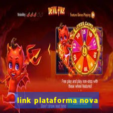 link plataforma nova